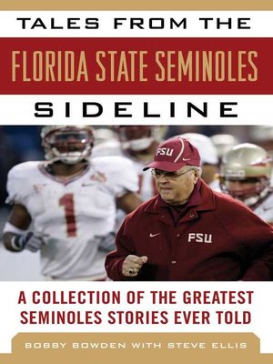 cover image of Tales from the Florida State Seminoles Sideline: a Collection of the Greatest Seminoles Stories Ever Told